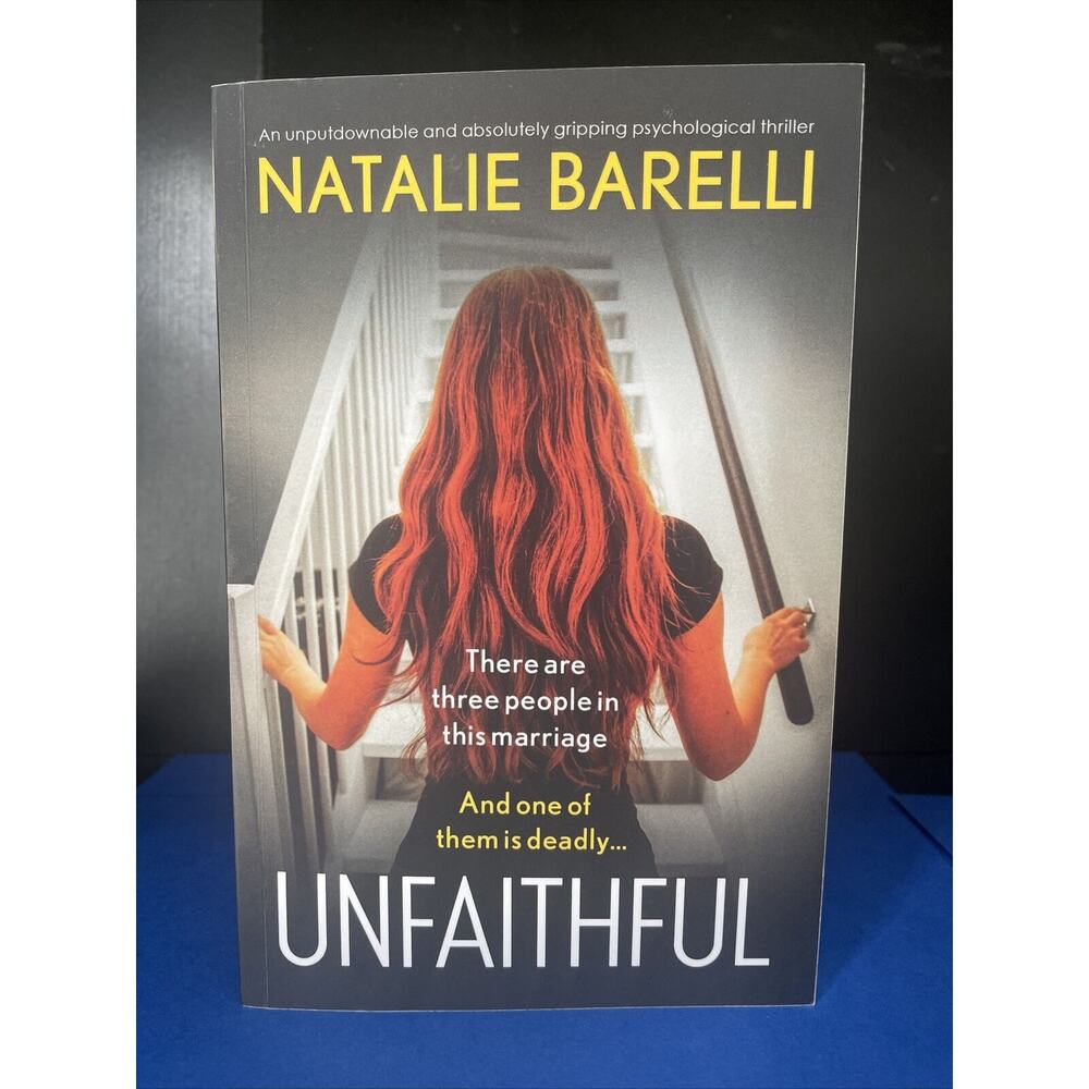 Unfaithful : An Unputdownable and Absolutely Gripping Psychological Thriller by